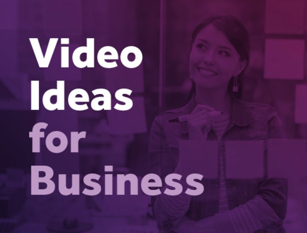 15 Video Ideas For Your Business