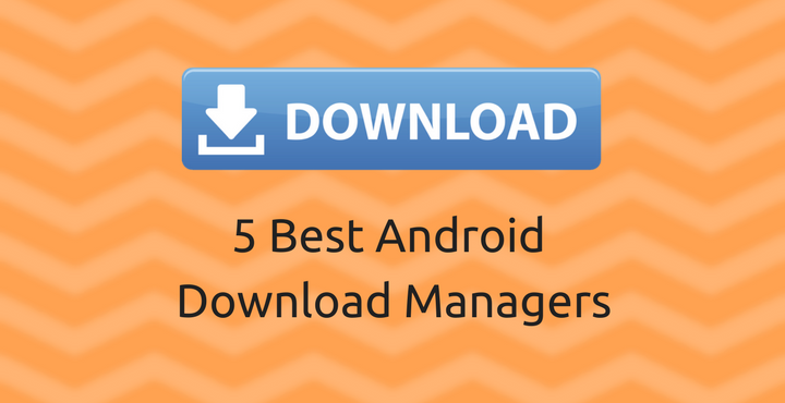  Best Download Manager Apps